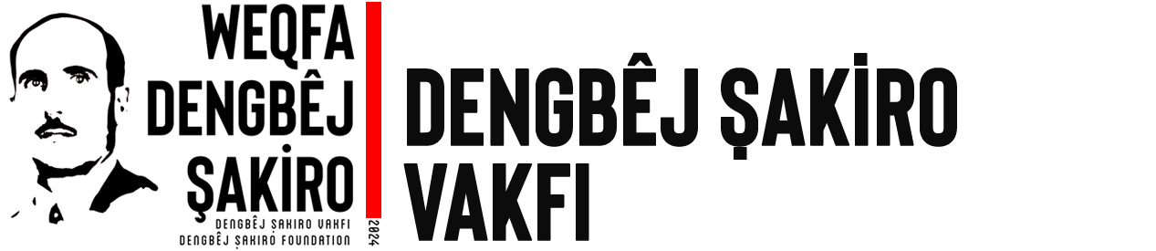 DENGBEJ ŞAKIRO VE DENGBEJLİK KÜLTÜRÜNÜ YAŞATMA VAKFI